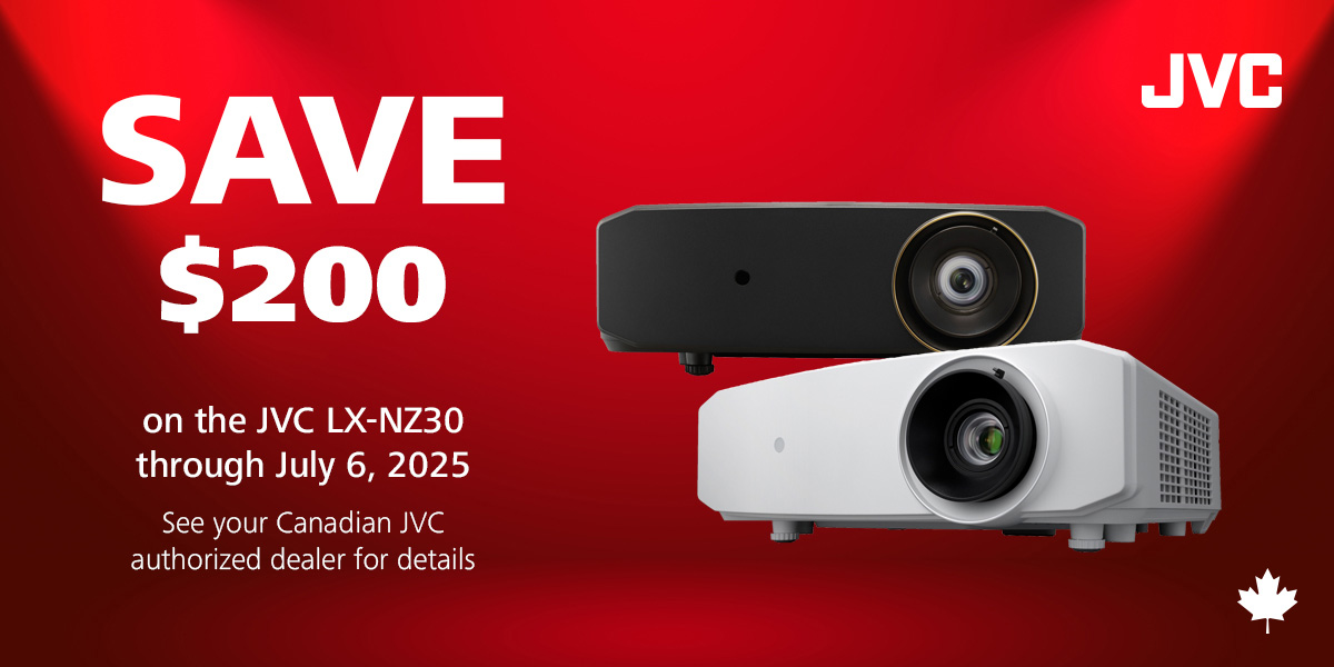 JVC SAVE $200 on the JVC LX-NZ30 through July 6, 2025 See your Canadian JVC authorized dealer for details