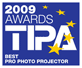 2009 AWARDS TIPA BEST PRO PHOTO PROJECTOR 