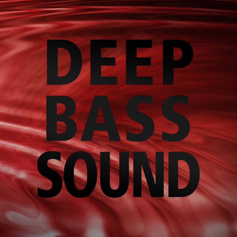 DEEP BASS SOUND